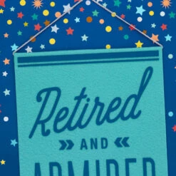 Hallmark 16" Retired And Admired Jumbo Retirement Card With Banner 11 Hallmark 16" Retired And Admired Jumbo Retirement Card With Banner -Featured Home Stores Retired Admired Retirement Card 1299CBG3022 04